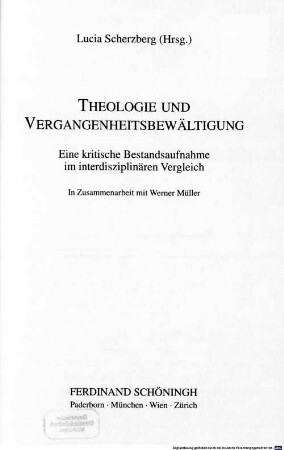 Theologie und Vergangenheitsbewältigung : eine kritische Bestandsaufnahme im interdisziplinären Vergleich
