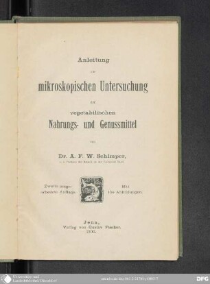 Anleitung zur mikroskopischen Untersuchung der vegetabilischen Nahrungs- und Genussmittel : mit 134 Abb.