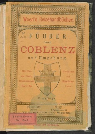 Führer durch die Provinzialhauptstadt Coblenz und Umgebung