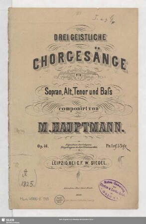 Drei geistliche Chorgesänge für Sopran, Alt, Tenor und Bass : Op. 44