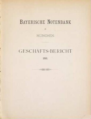 Geschäfts-Bericht. 1893