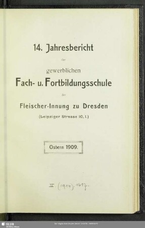 14.1908/09(1909): Jahresbericht der Gewerblichen Fach- und Fortbildungsschule der Fleischer-Innung zu Dresden