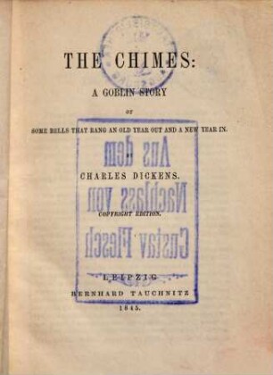 The chimes : a goblin story of some bells that rang an old year out and a new year in