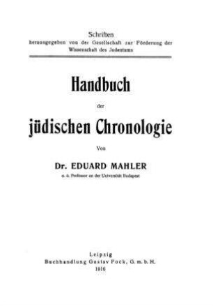 Handbuch der jüdischen Chronologie : [Tabellen] / von Eduard Mahler