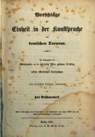 Vorschläge zur Einheit in der Kunstsprache des deutschen Turnens : nebst einem Plane des Turnplatzes in der Hasenhaide vom Jahre 1818