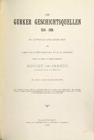 Monumenta historica ducatus Carinthiae : geschichtliche Denkmäler des Herzogthumes Kärnten, 2. Die Gurker Geschichtsquellen : 1233 - 1269