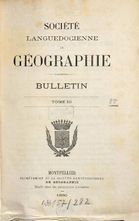 Bulletin de la Société Languedocienne de Géographie. 3. 1880