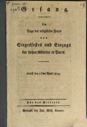 Gesang am Tage der religiösen Feyer des Siegesfestes und Einzugs der hohen Alliirten in Paris : Zerbst den 17ten April 1814
