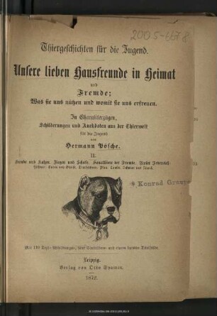 Hunde und Katze, Ziegen und Schafe, Hausthiere der Fremde, Unser Federvieh: Hühner, Enten und Gänse, Truthühner, Pfau, Taube, Schwan und Storch