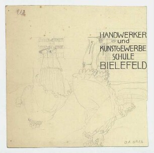 Entwürfe für den Schriftzug der Handwerker und Kunstgewerbeschule Bielefeld : um 180° gedrehte Karrikaturenskizze unter dem Entwurf für den Schriftzug; Nummerierung