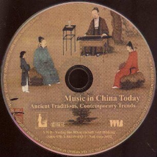 Musik im heutigen China. Alte Traditionen, aktuelle Trends