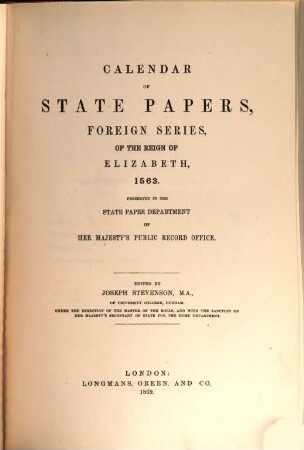 Calendar of State Papers : Foreign Series ... preserved in the State Paper Departement of Her Majesty's public record office. ... of the reign of. 6