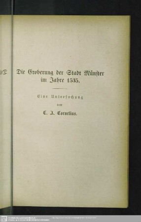 Die Eroberung der Stadt Münster im Jahre 1535. Eine Untersuchung