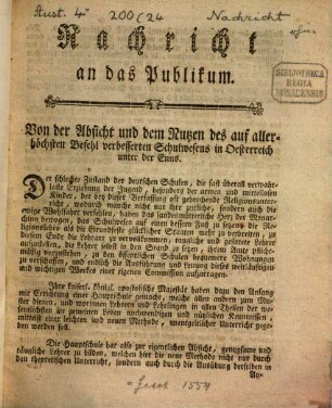 Nachricht an das Publikum : Von der Absicht und dem Nutzen des auf allerhöchsten Befehl verbesserten Schulwesens in Oesterreich unter der Enns