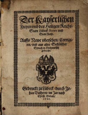 Der Kayserlichen Freyen und des Heiligen Reichs Stadt Lübeck Statuta und Stadt Recht