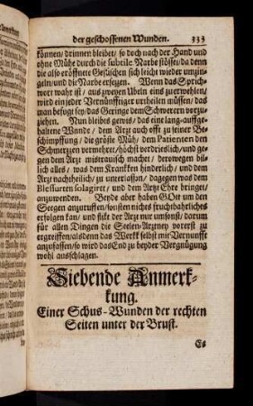 333-357, Siebende Anmerkkung. Einer Schus-Wunden der rechten Seiten unter der Brust. Achte Anmerkkung. Zweyer Schus-Wunden / davon eine in dem linkken Schnekkel / die andere in der rechten Seiten gewesen.