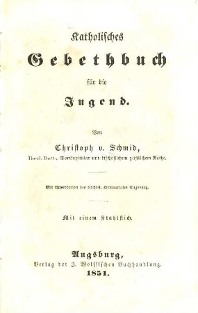 Katholisches Gebethbuch für die Jugend : Mit e. Stahlstich