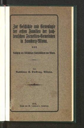 Zur Geschichte und Genealogie der ersten Familien der hochdeutschen Israeliten-Gemeinden in Hamburg-Altona : anläßlich des 250jährigen Stadtjubiläums von Altona