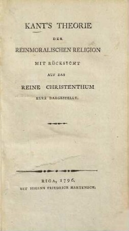 Theorie der reinmoralischen Religion : mit Rücksicht auf das reine Christenthum kurz dargestellt