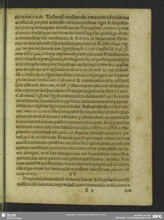XV. Propterea saluberrime civitates liberae & Imperiales constituisse mihi videntur, ne praedia & bona immobilia indiscriminatim in Ecclesiasticos conferantur, (a) & inconveniens luxus in vestimentis mulierum cohibeatur