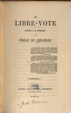 Le libre-vote : Lettre à M. Disraeli. [Benjamin d'Israeli]