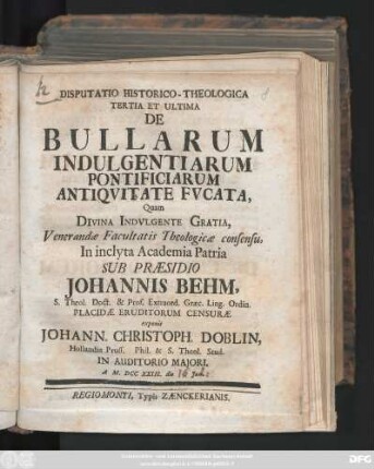 3: Disputatio Historico-Theologica ... De Bullarum Indulgentiarum Pontificiarum Antiquitate Fucata