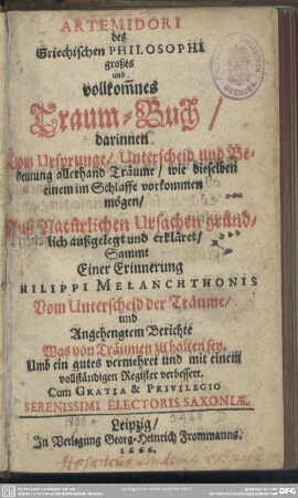 Artemidori des Griechischen Philosophi großes und vollkom[m]nes Traum-Buch ...
