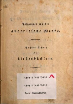 Falks auserlesene Werke, Erster Theil. Liebesbüchlein