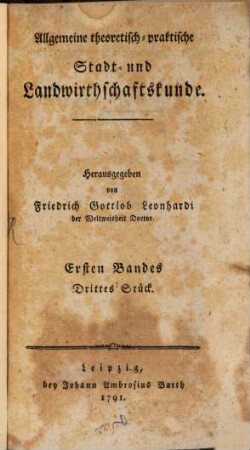 Allgemeine theoretisch-praktische Stadt- und Landwirthschaftskunde. 1,3. 1791