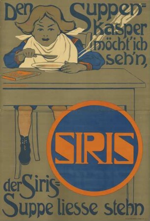 Den Suppenkasper möcht' ich seh'n, der SIRIS Suppe ließe steh'n