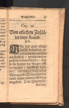Cap. 12. Von etlichen Zufällen dieser Kranckheit.