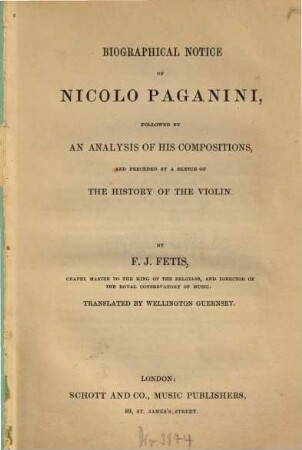 Biographical notice of Nicolo Paganini : followed by an analysis of his compositions, and preceded by a sketch of the history of the violin