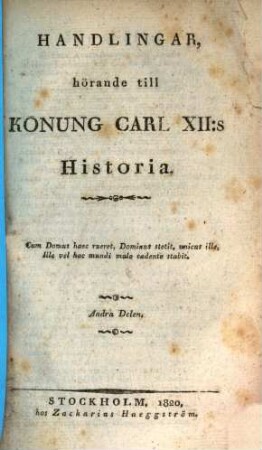 Handlingar hörande till Konung Carl XII:s Historia. 2