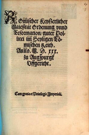 Romischer Keyszerlicher Maießtat Ordenung vnnd Reformation, guter Pollicei im Heyligen Roemischen Reich : Anno. M.D.xxx. zu Augspurgk Vffgericht