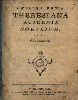 Cæsarea Regia Theresiana Academia Nobilium, Anno MDCCLXXVII.