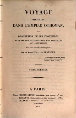 Voyage militaire dans l'empire Othoman ou déscription de ses frontières et de ses principales défenses, soit naturelles, soit artificielles, 1