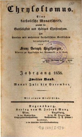 Chrysostomus : e. kath. Monatschr., zunächst für Gottseligkeit u. thätiges Christenthum. 4,2 = Juli - Dec. 1838