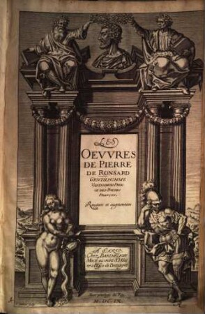 Les Oevvres De Pierre Ronsard Gentilhomme Vandosmois Prince Des Poetes François