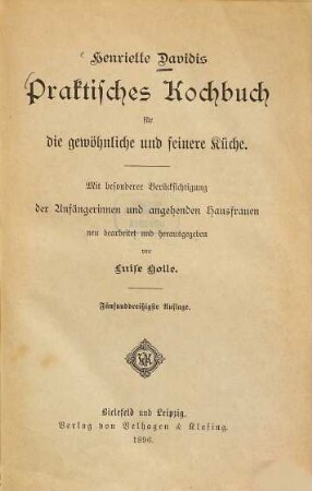 Praktisches Kochbuch f. die gewöhnliche u. feinere Küche