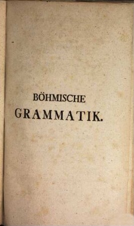 Grundsätze der Böhmischen Grammatik