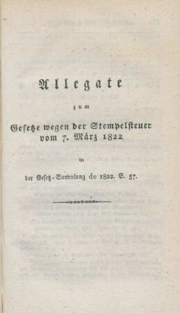 Allegate zum Gesetze wegen der Stempelsteuer vom 7. März 1822 ...