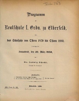 Programm der Realschule I. Ordnung zu Elberfeld : über das Schuljahr von Ostern ... bis Ostern .... 1879/80