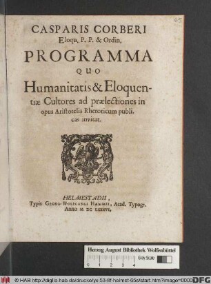 Casparis Corberi Eloqu. P.P. & Ordin. Programma Quo Humanitatis & Eloquentiae Cultores ad praelectiones in opus Aristotelis Rhetoricorum publicas invitat