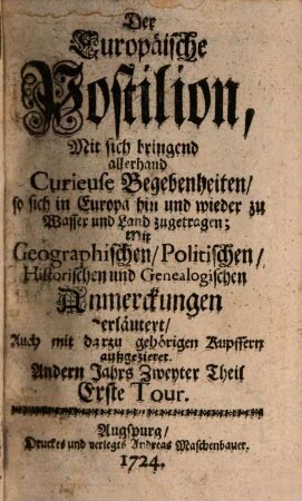 Der europäische Postilion : oder Begebenheiten, so sich in Europa zu Wasser und zu Land zugetragen haben, 1724, 2