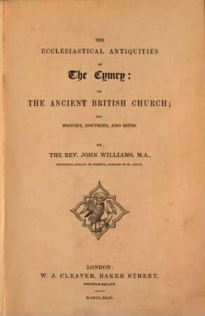 The eccles. Antiquities of the Cymry; or: The ancient British church