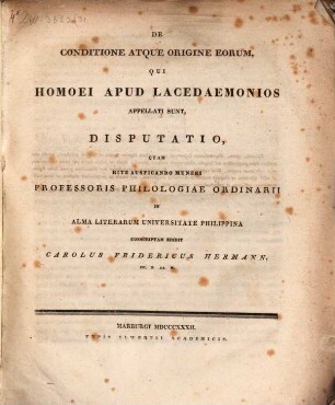 De conditione atque origine eorum, qui homoei apud Lacedaemonios apellati sunt, disputatio : (pro ausp. munere Philol. prof.)