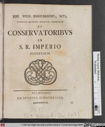Ioh. Wilh. Engelbrecht, Icti, Professor. Qvondam Helmstad. Celeberrimi De Conservatoribvs In S. R. Imperio Dissertatio