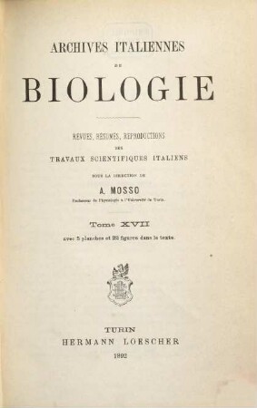Archives italiennes de biologie : a journal of neuroscience. 17, 17. 1892