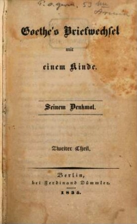 Goethe's Briefwechsel mit einem Kinde : Seinem Denkmal, 2