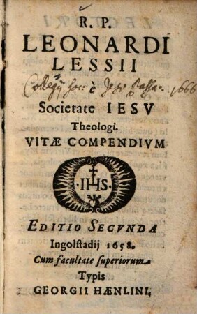 R. P. Leonardi Lessii è Societate Iesv Theologi Vitae Compendivm